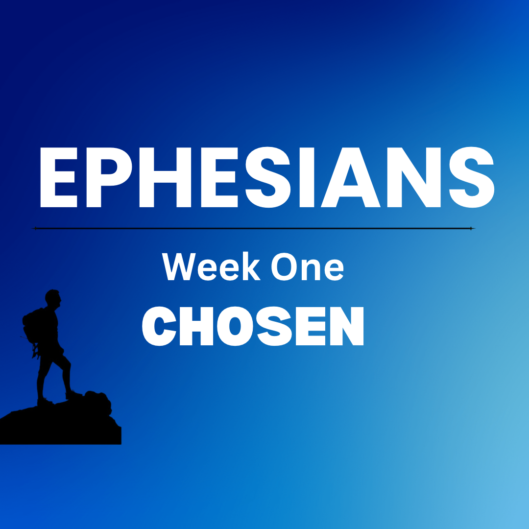 Blue background with the title - Ephesians - week one - Chosen in bold white lettering. On the left side there is a black sillouette of the discipleship clif logo.
