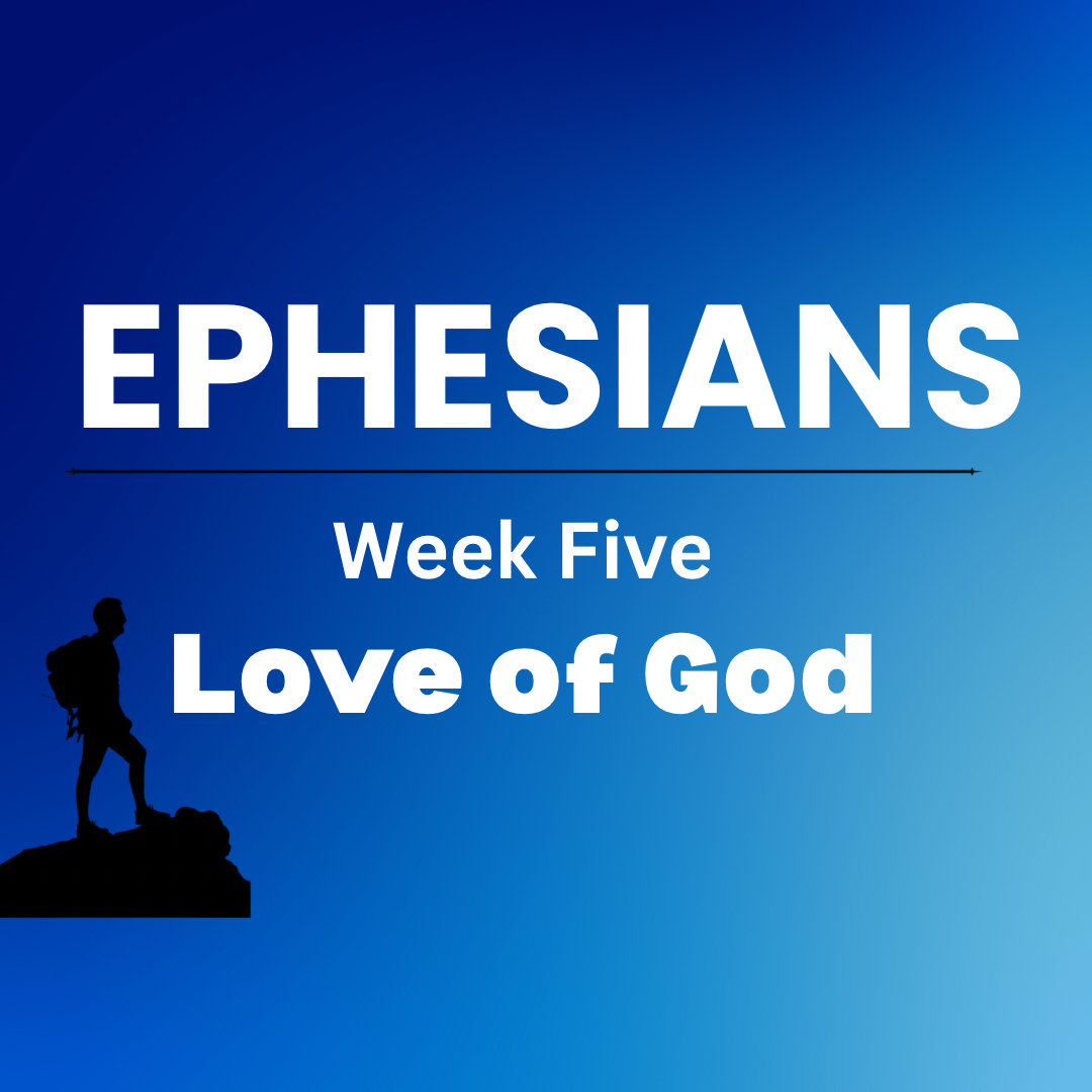 Ephesians for Families – The Love of God