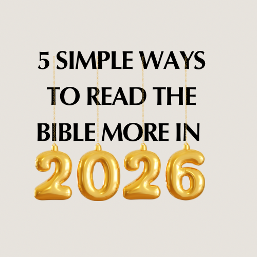 5 Simple Ways to Read the Bible More in 2026