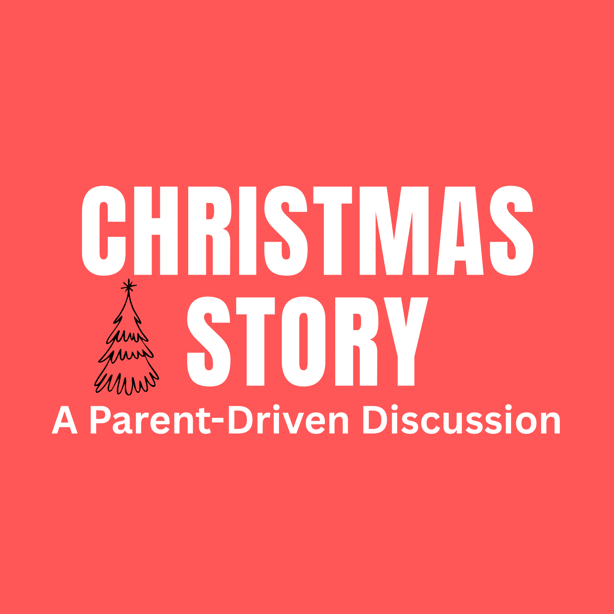 Parent-Driven Discussions: Christmas