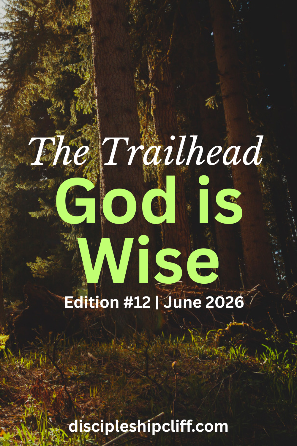 The Trailhead: Devotions For Disciple-Making Parents, June 2026